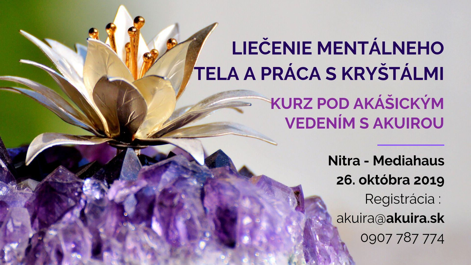 Liečenie mentálneho tela, práca s kryštálmi - Akuira, Nitra, 26.10.2019