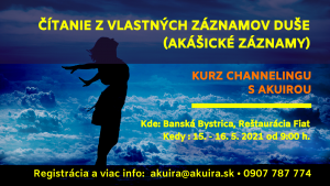 kurz channeling z akášických záznamov Banská Bystrica 15 - 16.5.2021